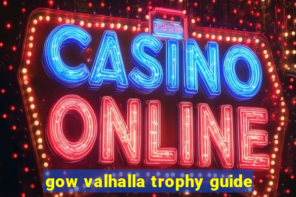 gow valhalla trophy guide